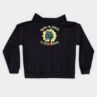 Hang In There It Gets Worse Funny Bomb: Funny bomb Kids Hoodie